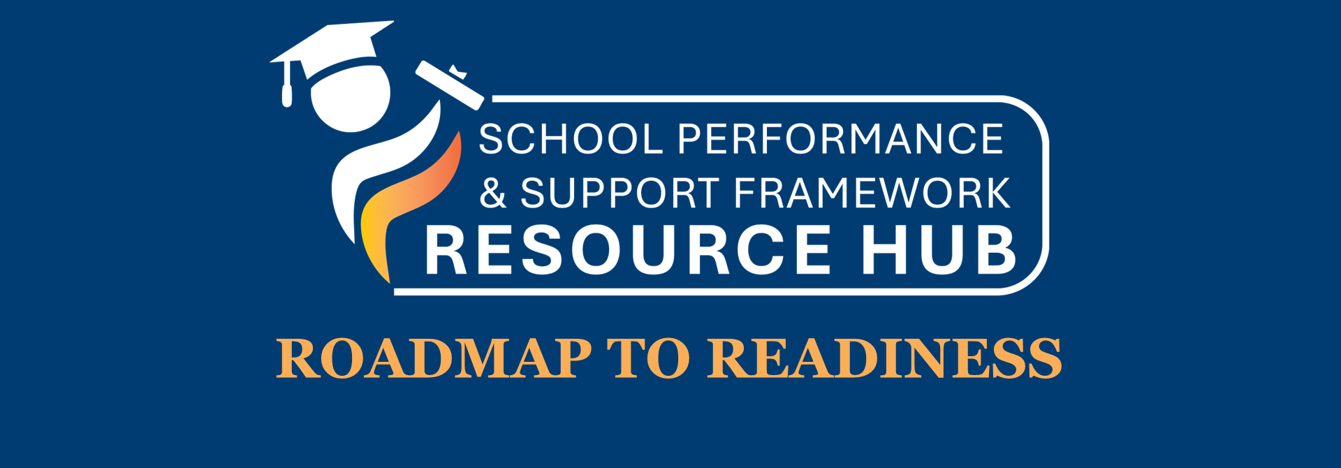 School Performance and Support Framework hub